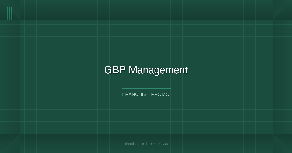Google Business Profile management dashboard for multi-location franchise